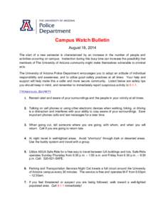 Campus Watch Bulletin August 18, 2014 The start of a new semester is characterized by an increase in the number of people and activities occurring on campus. Inattention during this busy time can increase the possibility