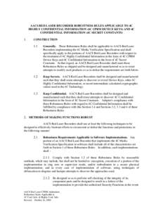 AACS RED LASER RECORDER ROBUSTNESS RULES APPLICABLE TO 4C HIGHLY CONFIDENTIAL INFORMATION (4C CPRM DEVICE KEYS) AND 4C CONFIDENTIAL INFORMATION (4C SECRET CONSTANTS) 1.