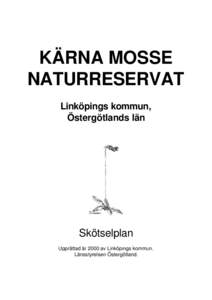 KÄRNA MOSSE NATURRESERVAT Linköpings kommun,