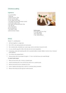 Christmas pudding Ingredients ⅓ cup milk (85ml) 1 large egg ½ maize corn flour (70g) 2½ tbs. rice flour (30g)