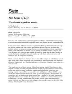 the undercover economist  The Logic of Life Why divorce is good for women. By Tim Harford Updated Wednesday, Jan. 16, 2008, at 7:41 AM ET