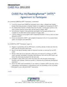 MENDOCINO COUNTY  CARES PLUS[removed]CARES Plus MyTeachingPartner™ (MTP)™ Agreement to Participate As a potential CARES Plus MTP™ Participant, I understand: