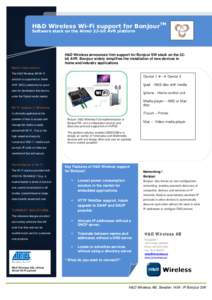 H&D Wireless Wi-Fi support for BonjourTM Software stack on the Atmel 32-bit AVR platform H&D Wireless announces first support for Bonjour SW stack on the 32bit AVR. Bonjour widely simplifies the installation of new devic