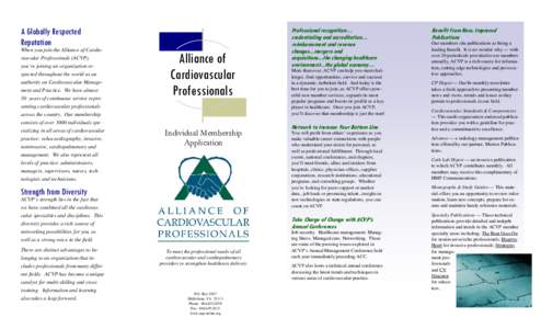 A Globally Respected Reputation When you join the Alliance of Cardiovascular Professoinals (ACVP), you’re joining an organization respected throughout the world as an authority on Cardiovascular Management and Practice