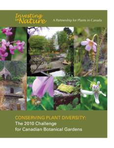 A Partnership for Plants in Canada  CONSERVING PLANT DIVERSITY: The 2010 Challenge for Canadian Botanical Gardens