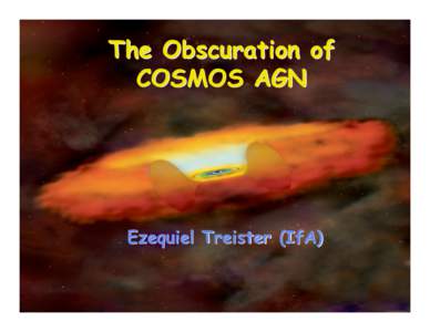 The Obscuration of COSMOS AGN Ezequiel Treister (IfA)  Torus (Clumpy) Models