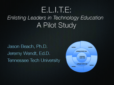 E.L.I.T.E: Enlisting Leaders in Technology Education A Pilot Study !
