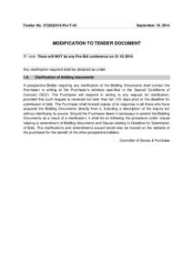 Tender NoPur/T-43  September 19, 2014 MODIFICATION TO TENDER DOCUMENT Pl. note. There will NOT be any Pre-Bid conference on.