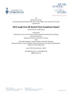 The	
  	
   G8	
  Research	
  Group	
   at	
  the	
  Munk	
  School	
  of	
  Global	
  Affairs	
  at	
  Trinity	
  College	
  in	
  the	
  University	
  of	
  Toronto	
   presents	
  the	
    2013	
