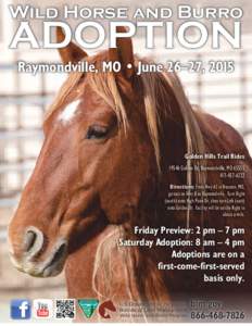 Wild Horse and Burro  ADOPTION Raymondville, MO • June 26–27, 2015  Golden Hills Trail Rides