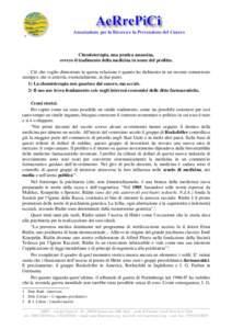 ®  Associazione per la Ricerca e la Prevenzione del Cancro Chemioterapia, una pratica assassina, ovvero il tradimento della medicina in nome del profitto.