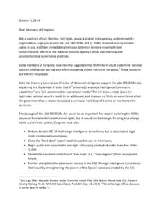 October 6, 2014 Dear Members of Congress: We, a coalition of civil liberties, civil rights, peace & justice, transparency, and community organizations, urge you to pass the USA FREEDOM ACT (S[removed]as introduced by Sena