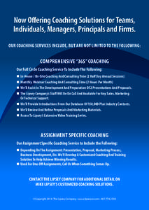 Our Coaching Services Include, but are not limited to the following:  Comprehensive “365” Coaching Our Full Circle Coaching Service To Include The Following:  In-House / On-Site Coaching And Consulting Time (2 Hal