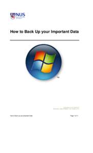 How to Back Up your Important Data    Guide done on: 21 Feb 2013 Illustrations using: Windows 7 and Outlook 2010