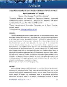 Biosurfactantes Microbianos, Producción Potencial con Residuos Agroindustriales de Chiapas Gustavo Yañez-Ocampo1, Arnoldo Wong-Villarreal2 1  Programa Académico de Ingeniería en Tecnología Ambiental. Universidad