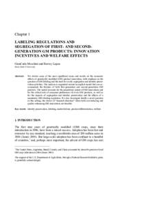 Chapter 1 LABELING REGULATIONS AND SEGREGATION OF FIRST- AND SECONDGENERATION GM PRODUCTS: INNOVATION INCENTIVES AND WELFARE EFFECTS GianCarlo Moschini and Harvey Lapan Iowa State University