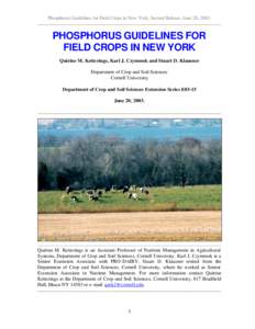 Phosphorus Guidelines for Field Crops in New York. Second Release. June 20, [removed]PHOSPHORUS GUIDELINES FOR FIELD CROPS IN NEW YORK Quirine M. Ketterings, Karl J. Czymmek and Stuart D. Klausner Department of Crop and So