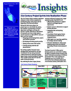 August/September 2010 Edition 21st Century Project Sprints Into Realization Phase The 21st Century Project reached a significant milestone in June with the completion of