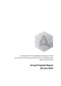 Australasian Performing Right Association Limited (a company limited by guarantee) and its controlled entity ABN[removed]Annual Financial Report 30 June 2014