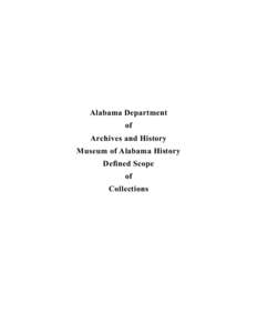 Alabama Department of Archives and History Museum of Alabama History Defined Scope of