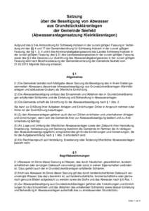 Satzung über die Beseitigung von Abwasser aus Grundstückskläranlagen der Gemeinde Seefeld (Abwasseranlagensatzung Kleinkläranlagen) Aufgrund des § 24a Amtsordnung für Schleswig-Holstein in der zurzeit gültigen Fas