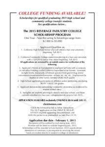 COLLEGE FUNDING AVAILABLE! Scholarships for qualified graduating 2015 high school and community college transfer students. See qualifications below...  The 2015 BEVERAGE INDUSTRY COLLEGE