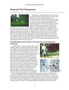 The Connecticut Agricultural Experiment Station  Integrated Tick Management Integrated pest management (IPM) basically involves the selection and use of several methods to reduce, rather than eliminate, a pest population