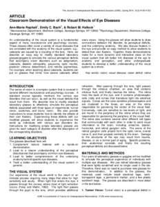 The Journal of Undergraduate Neuroscience Education (JUNE), Spring 2014, 12(2):A150-A153  ARTICLE Classroom Demonstration of the Visual Effects of Eye Diseases Ann-Marie Raphail1, Emily C. Bach2, & Robert M. Hallock1 1