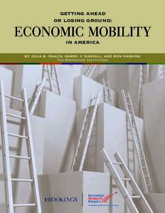 GETTING AHEAD OR LOSING GROUND: ECONOMIC MOBILITY IN AMERICA