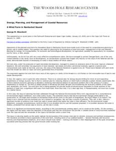 THE WOODS HOLE RESEARCH CENTER 149 Woods Hole Road  Falmouth, MAUSA Telephone  Fax  www.whrc.org Energy, Planning, and Management of Coastal Resources A Wind Farm in Nantuck