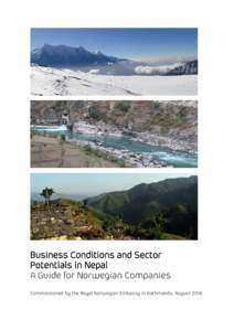 Business Conditions and Sector Potentials in Nepal A Guide for Norwegian Companies Commissioned by the Royal Norwegian Embassy in Kathmandu, August 2014  Contents