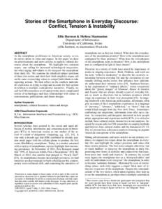 Stories of the Smartphone in Everyday Discourse: Conflict, Tension & Instability Ellie Harmon & Melissa Mazmanian Department of Informatics University of California, Irvine {ellie.harmon, m.mazmanian}@uci.edu