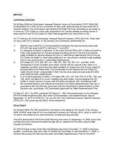 NPA 819 Commission Directives On 28 May 2009 the Commission released Telecom Notice of Consultation CRTC[removed], Establishment of a CISC ad hoc committee for area code relief planning for area code 819 in western Quebe