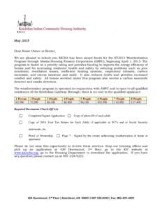 May, 2015 Dear Home Owner or Renter, We are pleased to inform you KICHA has been award funds for the SY2015 Weatherization Program through Alaska Housing Finance Corporation (AHFC), beginning April 1, 2015. The program i