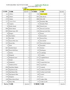 TOPOGRAPHIC MAP INVENTORY regular price: $8 plus tax DATE REVISED: [removed]MIN. If the map is highlighted it is never on sale