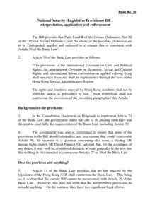 Paper No. 16  National Security (Legislative Provisions) Bill : interpretation, application and enforcement The Bill provides that Parts I and II of the Crimes Ordinance, Part III of the Official Secrets Ordinance, and t