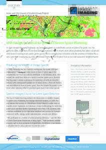 CASE STUDY 03 Indra and City Council of Madrid Green Project VHR Imagery Central to Madrid’s Green Space Planning In cities around the world highways are being torn down so waterfronts can be reclaimed for public use. 
