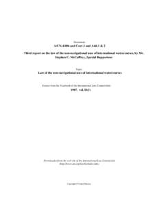 Document:-  A/CNand Corr.1 and Add.1 & 2 Third report on the law of the non-navigational uses of international watercourses, by Mr. Stephen C. McCaffrey, Special Rapporteur