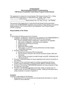 FITNESSGRAM® Web Hosting Memorandum of Understanding FOR Round 3 Presidential Youth Fitness Program Funded Schools This agreement is entered into by and between The Cooper Institute (“CI”), a Texas based 501(C)(3) o