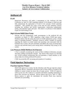 Monthly Progress Report – March 2003 Gas Over Bitumen Technical Solution Industry & Government Collaboration Artificial Lift E-Lift