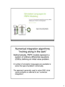 Simulation Languages for PBPK Modeling A Course on Physiologically Based Pharmacokinetic (PBPK) Modeling and In Vitro to In Vivo Extrapolation April[removed], 2010