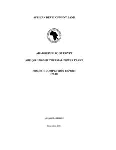 AFRICAN DEVELOPMENT BANK  ARAB REPUBLIC OF EGYPT ABU QIR 1300 MW THERMAL POWER PLANT  PROJECT COMPLETION REPORT