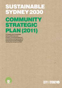 SUSTAINABLE SYDNEY 2030 Community Strategic Plan[removed]Full details of the Sustainable