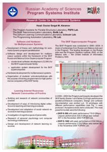 Russian Academy of Sciences Program Systems Institute Research Center for Multiprocessor Systems Head: Doctor Sergei M. Abramov The Program Systems for Parallel Structures Laboratory, PSPS Lab. The Botik Telecommunicatio