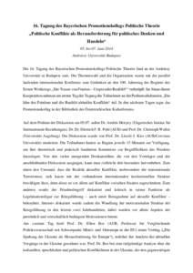 16. Tagung des Bayerischen Promotionskollegs Politische Theorie „Politische Konflikte als Herausforderung für politisches Denken und Handeln“ 05. bis 07. Juni 2014 Andrássy Universität Budapest