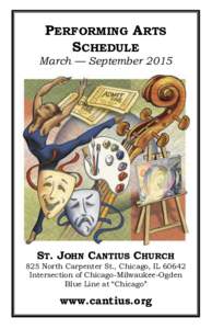PERFORMING ARTS SCHEDULE March — September 2015 ST. JOHN CANTIUS CHURCH