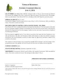 TOWN OF WOODWAY PLANNING COMMISSION MINUTES JUNE 11, 2014 CALL TO ORDER: Chair Robert Allen called the meeting to order at 7:02 p.m. Commissioners Jan Ostlund, Tom Howard, Per Odegaard, Pat Tallon, and Jennifer Ange were