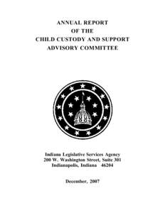 ANNUAL REPORT OF THE CHILD CUSTODY AND SUPPORT ADVISORY COMMITTEE  Indiana Legislative Services Agency