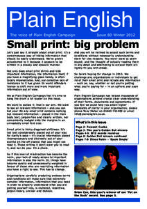 Plain English The voice of Plain English Campaign Issue 80 Winter[removed]Small print: big problem
