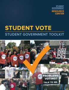 Student Vote Student Government toolkit The Student Government Resource Center provides student government and state student association leaders with the training and resources to succeed, from how to run productive mee